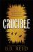 Crucible Crucible