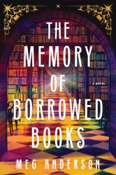 The Memory of Borrowed Books : A Novel