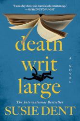 Death Writ Large : A Novel