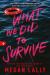 What We Did to Survive What We Did to Survive