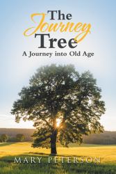 The Journey Tree : A Journey into Old Age