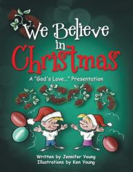 We Believe in Christmas : A God's Love... Presentation