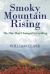 Smoky Mountain Rising : The Day That Changed Everything