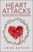Heart Attacks : Healing Life's Soul-Piercing Pain