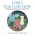 Lord, Teach Me How : Building Your Faith by Prayer and God's Word