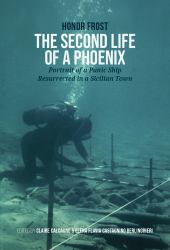 The Second Life of a Phoenix : Portrait of a Punic Ship Resurrected in a Sicilian Town