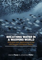 Breathing Water in a Warming World : Principles and Applications of the Gill-Oxygen Limitation Theory