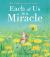 Each of Us Is a Miracle : All Creatures Big and Small