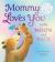 Mommy Loves You to the Moon and Back