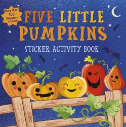 Five Little Pumpkins Sticker Activity Book : More Than 100 Halloween Stickers!