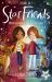 Star Friends 2 Books in 1: Moonlight Mischief and Hidden Charm : Books 7 And 8 Star Friends 2 Books in 1: Moonlight Mischief and Hidden Charm : Books 7 And 8