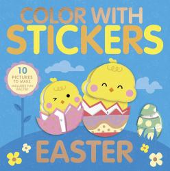Color with Stickers: Easter : Create 10 Pictures with Stickers!