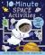 10-Minute Space Activities : With Press-Out Pieces and More Than 100 Stickers!