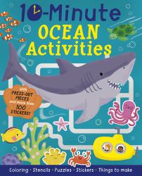 10-Minute Ocean Activities : With Press-Out Pieces and More Than 100 Stickers!