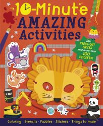 10-Minute Amazing Activities : With Pres-Out Pieces and More Than 100 Stickers!