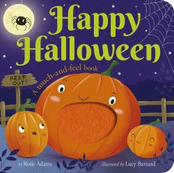 Happy Halloween : A Touch-And-feel Book