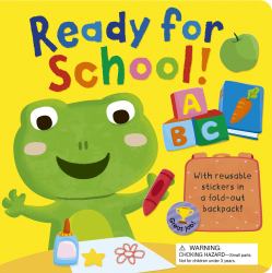 Ready for School! : With Reusable Stickers in a Fold-Out School Bag!
