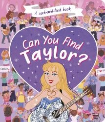 Can You Find Taylor? : A Seek-And-Find Book