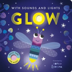 Glow : With Sounds and Lights