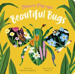Beautiful Bugs : Nature Pop-Ups