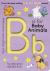 B Is for Baby Animals : An Interactive Alphabet Book