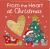 From the Heart at Christmas : Lift the Flaps for Christmas Surprises!