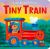 Tiny Train : A Tiny Touch and Feel Book