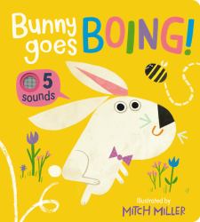 Bunny Goes Boing! an Interactive Book with 5 Sounds!
