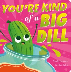 You're Kind of a Big Dill