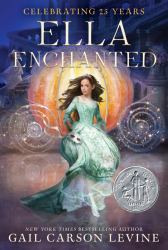 Ella Enchanted : A Newbery Honor Award Winner