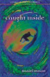 Caught Inside : A Surfer's Year on the California Coast