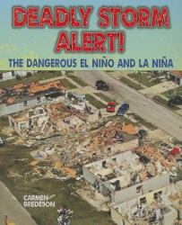 Deadly Storm Alert! : The Dangerous el niño and la Niña