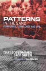 Patterns in the Sand : Computers, complexity and Life