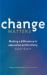 Change Matters : Making a Difference in Education and Training