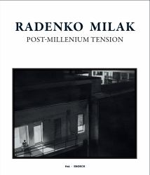 Radenko Milak. Post-Millennium Tension