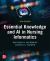 Essential Knowledge and AI in Nursing Informatics, Eighth Edition