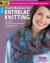 I Can't Believe I'm Entrelac Knitting : Learn the Simple Secrets of This Classes Technique!; Included: Clear Step-By-Step Instructions, Online Video Support, Easy Projects; Bonus! Online Tutorials!