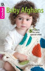 Baby Afghans--Cuddly Wraps for Babies and Toddlers!