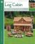 Log Cabin in Plastic Canvas : 25 Pieces to Build and Customize the Rustic Log Cabin of Your Dreams