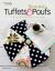 Sewing Tuffets and Poufs : 5 Fast, Fun, and Functional Projects for You to Make!
