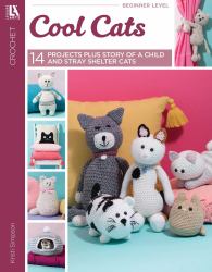 Crochet Cool Cats : 14 Projects Plus Story of a Child and Stray Shelter Cat