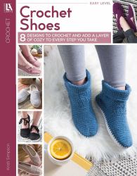 Crochet Shoes : 8 Designs to Crochet and Add a Layer of Cozy to Every Step You Take