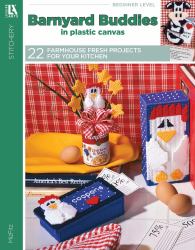 Barnyard Buddies in Plastic Canvas : 22 Farmhouse Fresh Projects for Your Kitchen