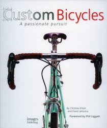Custom Bicycles : A Passionate Pursuit