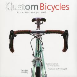 Custom Bicycles : A Passionate Pursuit