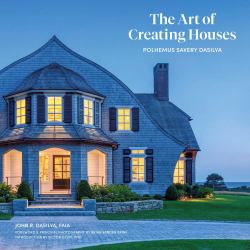 The Art of Creating Houses : Polhemus Savery Dasilva