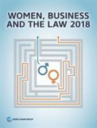 Women, Business and the Law 2018 : Empowering Women