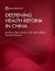 Healthy China : Deepening Health Reform in China: Building High-Quality and Value-Based Service Delivery