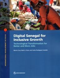 Digital Senegal for Inclusive Growth : Technological Transformation for Better and More Jobs