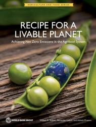 Recipe for a Livable Planet : Achieving Net Zero Emissions in the Agrifood System